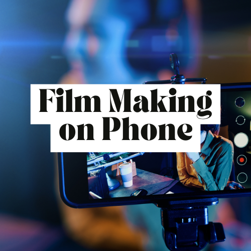 Film Making on Phone