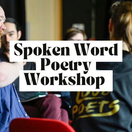 Spoken Word Poetry Workshop Series